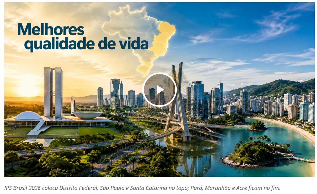 Os melhores estados para viver no Brasil acabam de ser revelados: Distrito Federal, São Paulo e Santa Catarina dominam ranking nacional de qualidade de vida em 2026